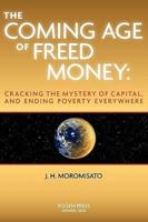 The Coming Age of Freed Money