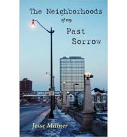 The Neighborhoods of My Past Sorrow