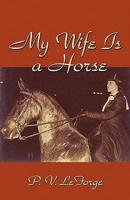 My Wife Is a Horse