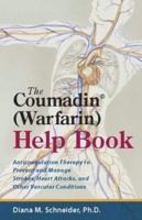 The Coumadin¬ (Warfarin) Help Book