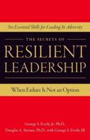 The Secrets of Resilient Leadership