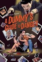 A Dummy's Guide to Danger 1