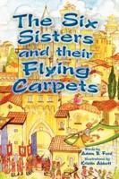 The Six Sisters and their Flying Carpets