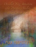 Develop Your Intuition & Psychic Ability