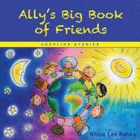 Ally's Big Book of Friends: Adoption Stories