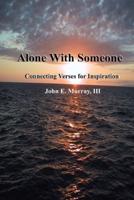 Alone With Someone: Connecting Verses For Inspiration