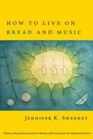 How to Live on Bread and Music