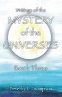 Mystery of the Universes, Book Three