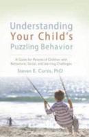 Understanding Your Child's Puzzling Behavior