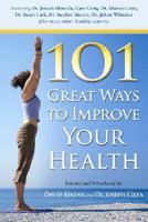 101 Great Ways to Improve Your Health