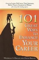 101 Great Ways to Enhance Your Career
