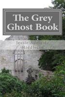 The Grey Ghost Book