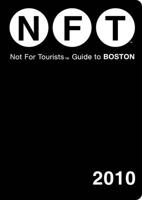 Not for Tourists Guide to Boston 2010