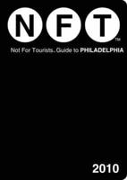 Philadelphia Not for Tourists