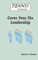 Dennis The Mentor Cover Your Six Leadership
