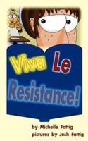 Viva Le Resistance!