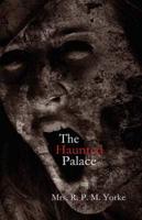 Haunted Palace; or, The Horrors of Ventoliene