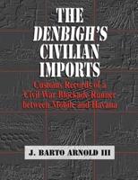 The Denbigh's Civilian Imports