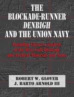 The Blockade-Runner Denbigh and the Union Navy