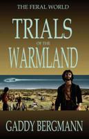 Trials of the Warmland