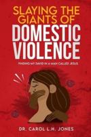 Slaying the Giants of Domestic Violence