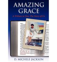 Amazing Grace: A Tribute to You, The Story of Us