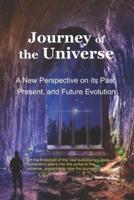 Journey of the Universe: A New Perspective on its Past, Present, and Future Evolution