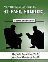 The Clinician's Guide to At Ease, Soldier!