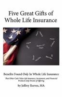 Five Great Gifts of Whole Life Insurance