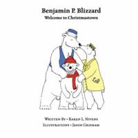Benjamin P. Blizzard: Welcome to Christmastown