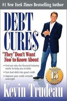 Debt Cures ""They"" Don't Want You to Know About