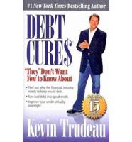 Debt Cures ""They"" Don't Want You to Know About