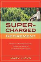 Supercharged Retirement