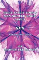 What Every Young Man Should Know About Sex