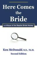 Here Comes The Bride: A Critique of the Baptist Bride Heresy