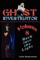 Ghost investigator Volume 8