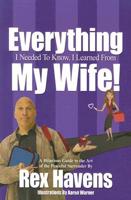 Everything I Needed to Know, I Learned From My Wife