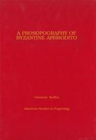 A Prosopography of Byzantine Aphrodito