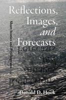 Reflections, Images, and Forecasts