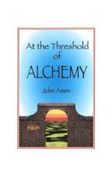 At the Threshold of Alchemy