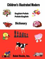 Children's Illustrated Modern English-Polish/Polish-English Dictionary
