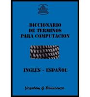 Diccionario De Terminos Para Computacion Ingles-Espanol