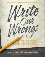 Write Our Wrongs: Letters to Victims, poems, and short stories