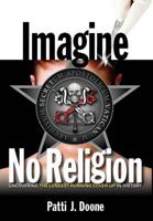 Imagine No Religion - Uncovering the Longest-Running Cover-Up in History