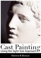 Cast Painting Using the Sight-Size Approach