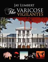 The Varicose Vigilantes Large Print