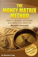 The Money Matrix Method