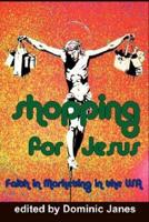 Shopping for Jesus: Faith in Marketing in the USA