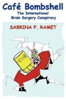 Caf Bombshell: The International Brain Surgery Conspiracy