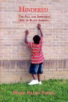 Hindered "The Fall and Impending Rise of Black America"